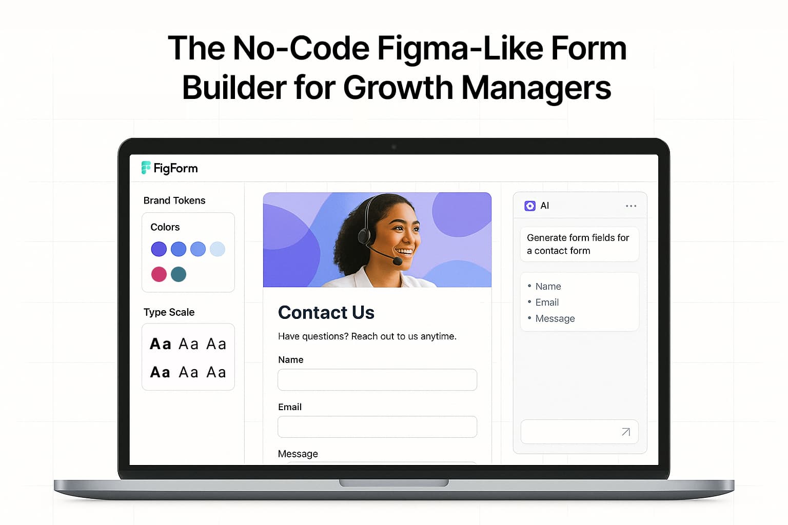 Full-bleed, bright canvas of FigForm's editor on a laptop screen. Left panel shows brand tokens (colors, type scale); center shows a polished, on-brand form with a hero image. Right side shows an open AI chat thread with a short prompt and generated fields.